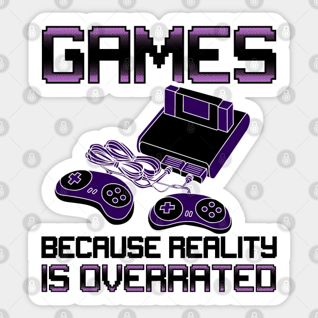 Games Because Reality Is Overrated Sticker by KsuAnn